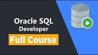 Oracle SQL Developer - Full Course