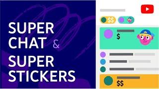 Super Chat & Super Stickers: Setup and Tips for Using Them