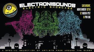 Electronisounds Electric Showcase! (Live Performances and Prize Giveaways!)