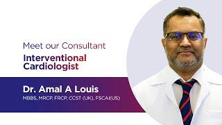 Dr. Amal A Louis | Consultant Interventional Cardiologist | Canadian Specialist Hospital, Dubai