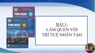 Tin Học 12 - Bài 1. Làm quen với trí tuệ nhân tạo