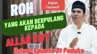 Kajian Tasawuf.. Ustadz Epianto Dt Paduko  Mengenal Roh lebih dalam