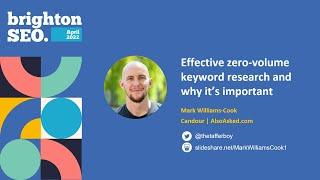 Effective zero-volume keyword research and why it’s important - BrightonSEO April 2022