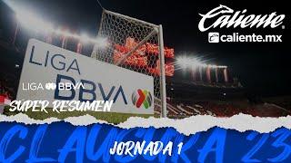 Se jugó la #Jornada1 del Clausura 2023 | Liga BBVA MX | Súper Resumen