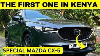 The first and the ONLY Mazda Cx-5 in Kenya | How we imported this special car | Features | specs |