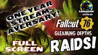 One Year Stream-Aversary! Gleaming Depths Raids! | Fallout 76