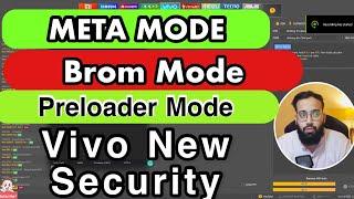 What are MediaTek  Meta Mode, Brom Mode, and Preloader Mode? Latest Security Y12-Y15-Y17-S1- Unlock