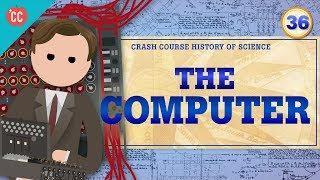 The Computer and Turing: Crash Course History of Science #36