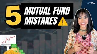 5 Most Common Mistakes Mutual Fund Investors Make