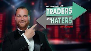 Traders & Haters, The Big Daddy Max Show