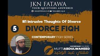 Intrusive Thoughts Of Divorce | Mufti Abdul Waheed - jknfatawa.co.uk