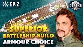 Building a Superior Battleship EP2: Armour | From the Depths