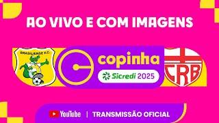 JOGO COMPLETO BRASILIENSE (DF) X CRB (AL) | RODADA 2 | COPINHA SICREDI 2025