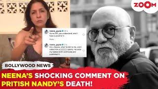 Neena Gupta calls late Pritish Nandy 'B*STA*D' as Anupam Kher pens an emotional note post his demise