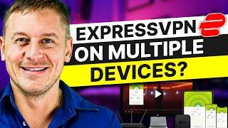 Can I Use ExpressVPN on Multiple Devices and Simultaneously?