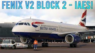 ️ FENIX BLOCK 2 IS OUT!  120+ HEATHROW DEPS & ARRS!  EGLL ⇄ EHAM ️