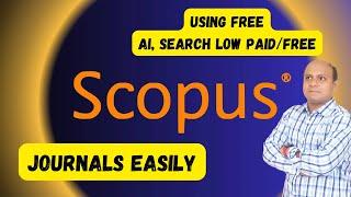 Search low-paid/free Scopus/UGC Care List Journals Using Free AI! Best AI for Easy Journal Search|