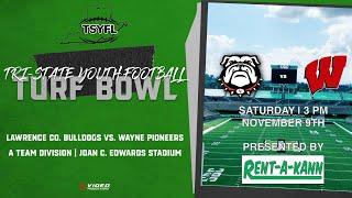 LAWRENCE CO. BULLDOGS VS. WAYNE PIONEERS | TSYF TURF BOWL - A TEAM DIVISION