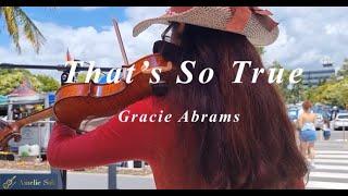 Gracie Abrams 瓜西  - That’s So True |    Amelie Soh violin cover  现场