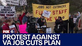 Milwaukee VA protest: Trump administration's planned cuts face backlash | FOX6 News Milwaukee