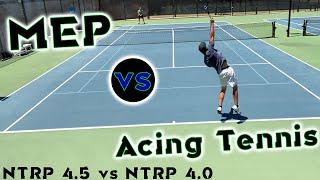 NTRP 4.0 vs 4.5 : Acing Tennis vs MEP (Most Exhausting Player)