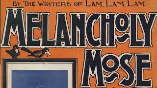 Melancholy Mose - Silas Leachman ( 1901 / 1902 ) lyrics / sheet music Victor 1461