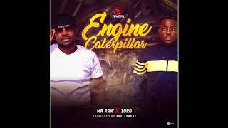 Mr Raw - Engine Caterpillar ft. Zoro