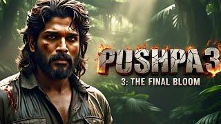  Pushpa 3 Official Update | Allu Arjun is Back | Pushpa 3 Teaser Trailer