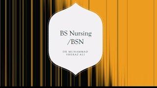 BSN/BS Nursing/opportunities nursing.  What is BSN in urdu, BSc nursing degree, How to apply in BSN