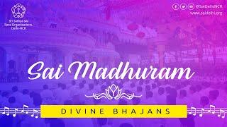 Sai Madhuram - Divine Bhajans