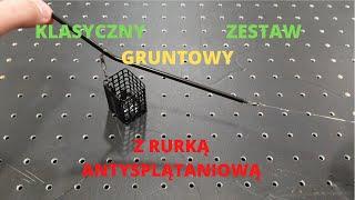 Jak zmontować klasyczny zestaw gruntowy z rurką antysplątaniową ??