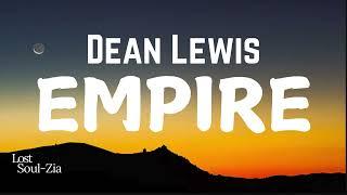 Dean Lewis - Empire (Lyrics) -  Album The Epilogue