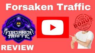 Forsaken Traffic ReviewStop!  Don't get Forsaken Traffic Until you have seen my Custom Bonuses