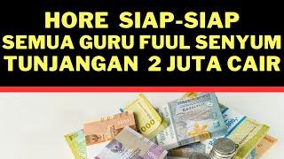 Horee Siap-Siap semua Guru fuul Senyum Tunjangan 2 Juta Cair