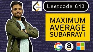 Maximum Average Subarray I | Leetcode 643 | C++ | Amazon | Adobe | Apple | Sliding Window