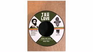 Ras Teo - Coax Me - 7" - Jah Love