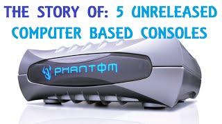 The Story Of: 5 Unreleased Computer Based Consoles