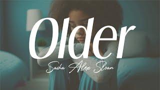 sasha alex sloan - "older" (lyrics)