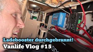 Brandgefahr!  Noch ein Votronic Ladebooster durchgeschmort - #Vanlife Vlog E15