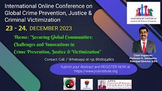 Intl Online Conference - Global Crime Prevention, Justice & Criminal Victimization - Dec 23-24, 2023