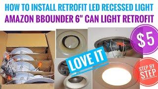 How To Install Retrofit LED  Recessed Lighting Fixture in a Can Light Bbounder Review