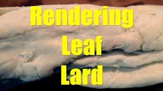 Rendering Leaf Lard