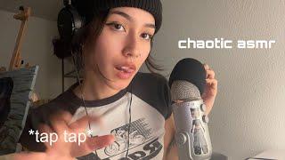 ASMR  Fast Tapping / Ramble / Mic scratching,.. (chaotic)