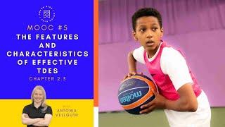 ICOACHKIDS MOOC#5: Chapter 2.3: The Features and Characteristics of Effective TDEs