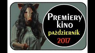 W KINACH - zapowiedzi NA CO DO KINA 9 filmów - PAŹDZIERNIK