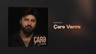 Araz Rafail — Çarə Varmı (Prod.by Akshinmusic)