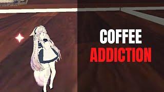 【VRChat】 Coffee Addiction