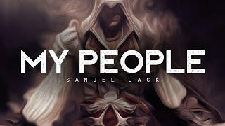 My People - Samuel Jack (LYRICS)