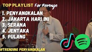 Top Playlist FOR REVENGE - PENYANGKALAN | Trending Musik Viral tiktok 2024