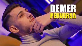 DEMER - PERVERSA (MANELE 2021)